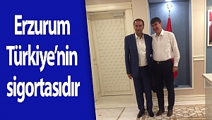 Erzurum Türkiye'nin sigortasıdır