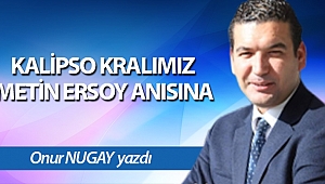 KALİPSO KRALIMIZ METİN ERSOY ANISINA