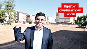 Kepez’den çocuklara ‘Anadolu Bahçesi’