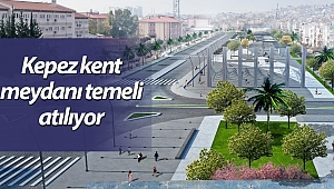 Kepez'e 'Kent Meydanı' temelleri atılıyor