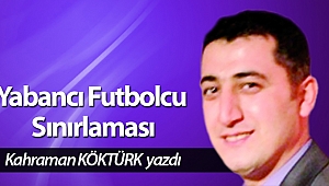  Yabancı Futbolcu Sınırlaması
