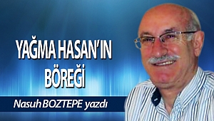 YAĞMA HASAN’ IN BÖREĞİ