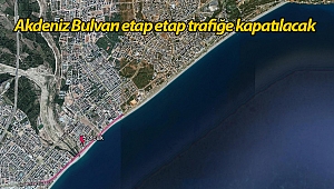 Akdeniz Bulvarı etap etap trafiğe kapatılacak
