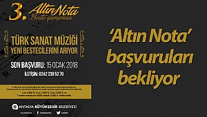 'Altın Nota' başvuruları bekliyor 