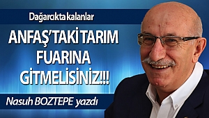 ANFAŞ’ TAKİ TARIM FUARINA GİTMELİSİNİZ!!!