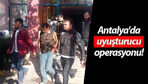 Antalya'da uyuşturucu operasyonu: 3 gözaltı! (Videolu)