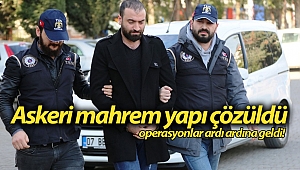 Askeri mahrem yapı çözüldü, operasyonlar ardı ardına geldi! (Videolu)