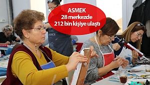 ASMEK 28 merkezde 212 bin kişiye ulaştı
