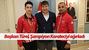 Başkan Türel, Şampiyon Karateciyi ağırladı