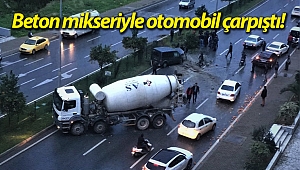 Beton mikseriyle otomobil çarpıştı: 2 yaralı!