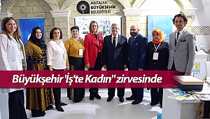 Büyükşehir 'İş'te Kadın