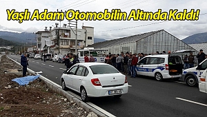 Ekmek almaya giden yaşlı adam otomobilin altında kaldı!