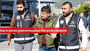 Kaş'ta aranan göçmen kaçakçısı Alanya'da yakalandı