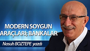 MODERN SOYGUN ARAÇLARI; BANKALAR