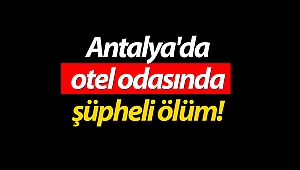 Otel odasında başına poşet geçirilmiş halde ölü bulundu!