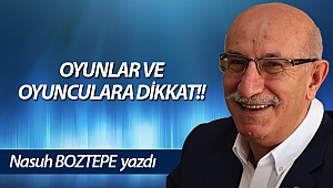 OYUNLAR VE OYUNCULARA DİKKAT!!