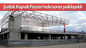Şafak Kapalı Pazarı'nda sona yaklaşıldı