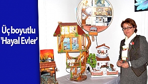 Üç boyutlu 'Hayal Evler'