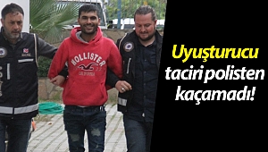 Uyuşturucu taciri polisten kaçamadı!