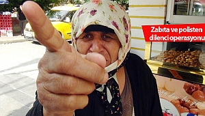 Zabıta ve polisten dilenci operasyonu (videolu)