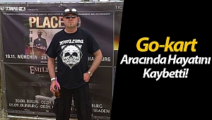 Alman turist Go-kart aracında hayatını kaybetti!