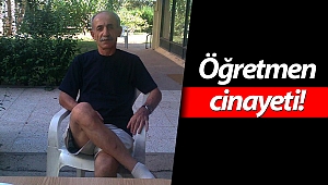 Antalya'daki öğretmen cinayeti!