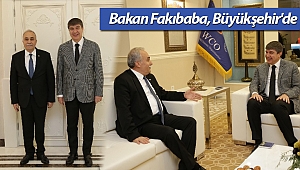 Bakan Fakıbaba, Büyükşehir'de
