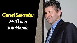Eski UAÜ Genel Sekreteri FETÖ'den tutuklandı!