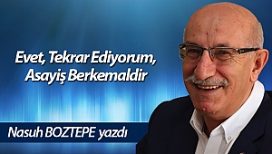 Evet, Tekrar Ediyorum, Asayiş Berkemaldir