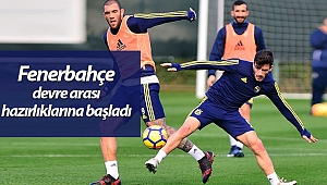 Fenerbahçe devre arası hazırlıklarına başladı (Videolu)