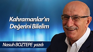 Kahramanlar'ın Değerini Bilelim.