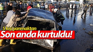 Kazada alev alan LPG'li otomobildeki 5 kişi yanmaktan son anda kurtarıldı! (Videolu)