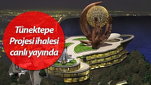 Tünektepe Projesi ihalesi canlı yayında