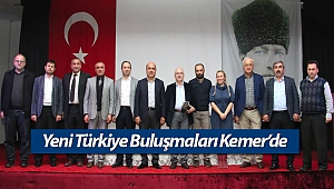 Yeni Türkiye Buluşmaları Kemer'de 
