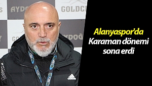 Alanyaspor'da Hikmet Karaman dönemi sona erdi