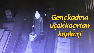 Antalya'da genç kadına uçak kaçırtan kapkaç! (Videolu)
