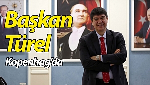Başkan Türel Kopenhag'da