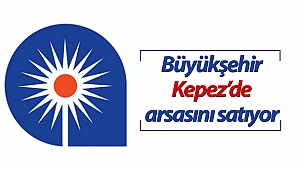  Büyükşehir Belediyesi Kütükçü'deki 8 arsasını satıyor