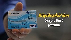 Büyükşehir'den Sosyal Kart yardımı