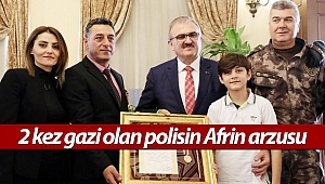 PKK ve FETÖ saldırısı sonrası 2 kez gazi olan polisin Afrin arzusu