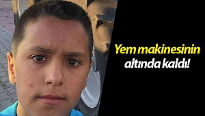 13 yaşındaki çocuk yem makinesinin altında alarak hayatını kaybetti!