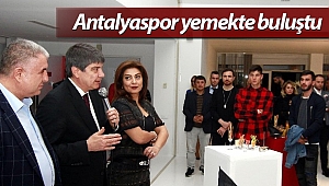 Antalyaspor yemekte buluştu