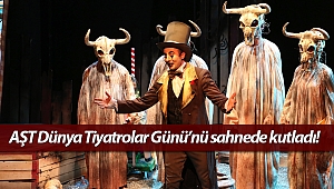 AŞT Dünya Tiyatrolar Günü'nü sahnede kutladı
