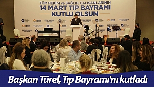 Başkan Türel, Tıp Bayramı'nı kutladı