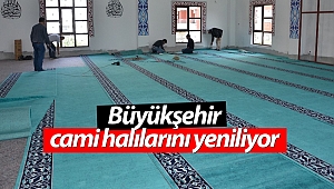 Büyükşehir Belediyesi cami halılarını yeniliyor