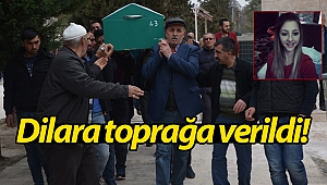 Dilara toprağa verildi! (Videolu)