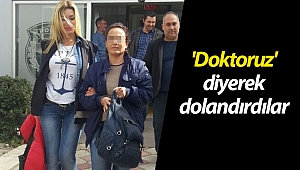 'Doktor'um yalanıyla dolandırılma iddiası