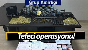 Manavgat emniyetinden tefeci operasyonu!