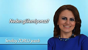 Neden gülemiyoruz?