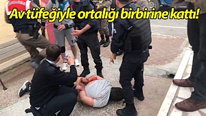 Polisin ikna etmeye çalıştığı genç, av tüfeğiyle ortalığı birbirine kattı!